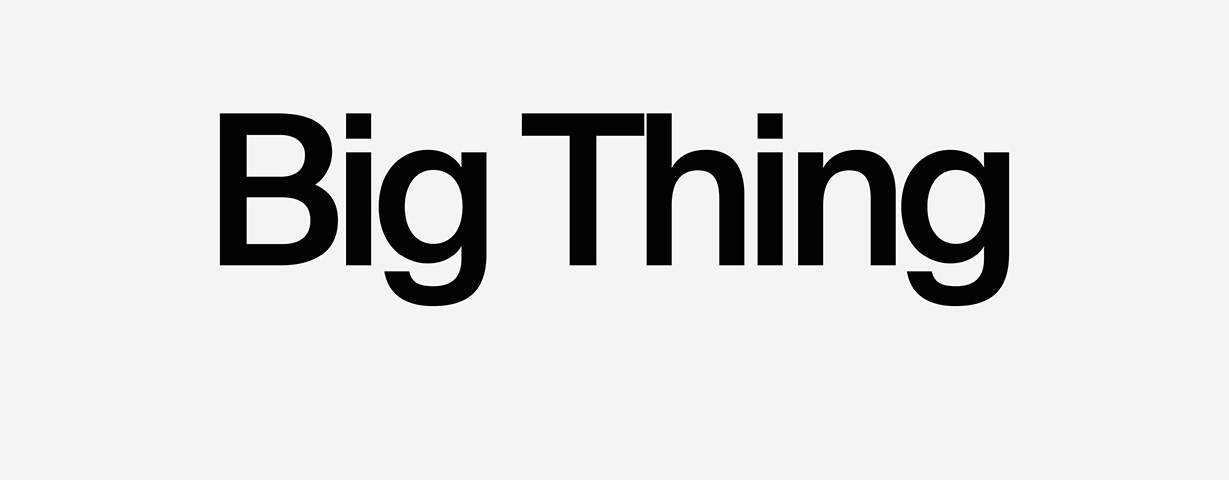 big_thing_c0e23cbfb3