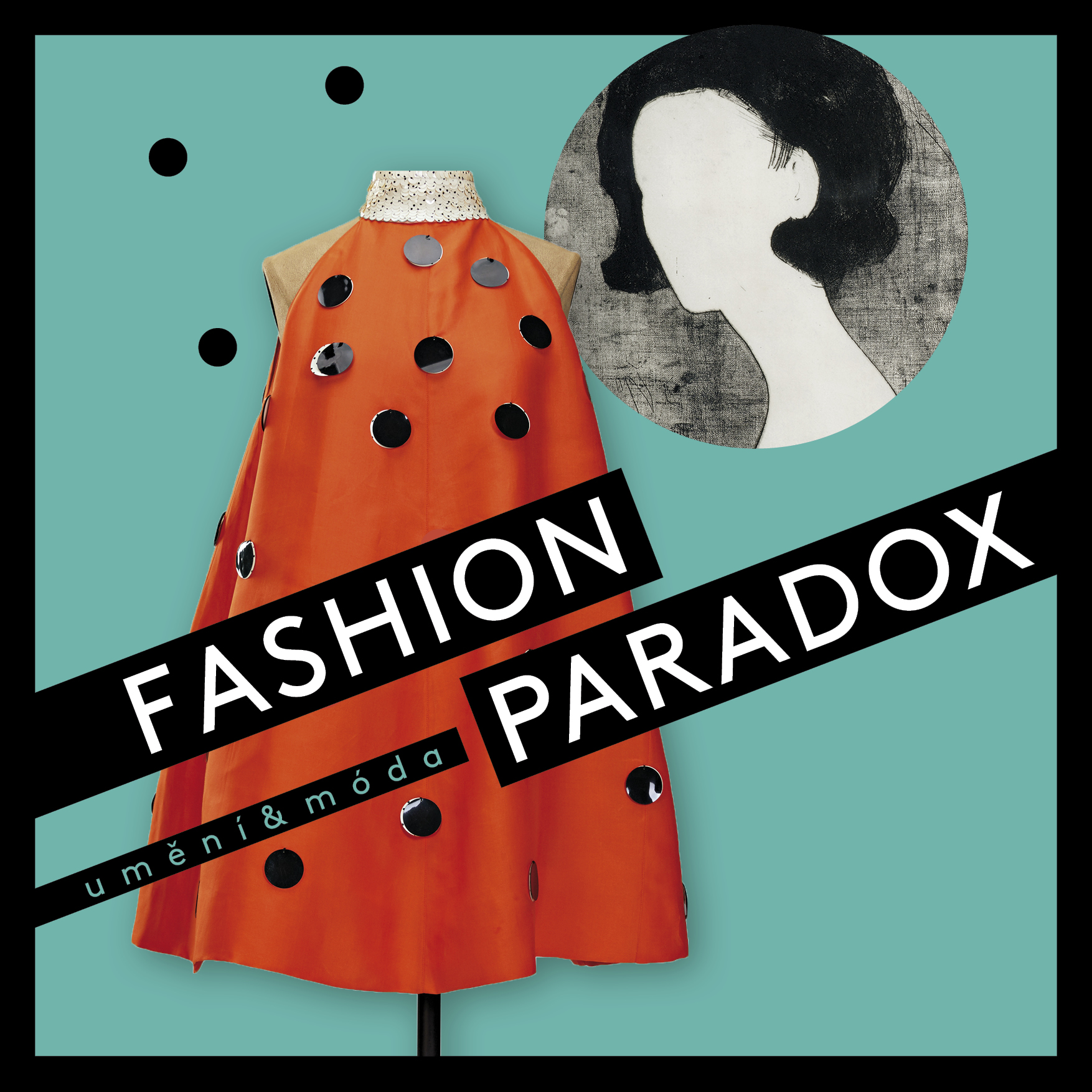 Plakát výstavy Paradox módy: Móda versus umění