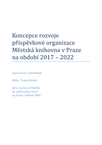 koncepce rozvoje příspěvkové organizace Městská knihovna v Praze na období 2017 - 2022