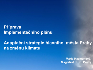 Příprava Implementačního plánu v Praze, Ing. Mária Kazmuková, OCP MHMP