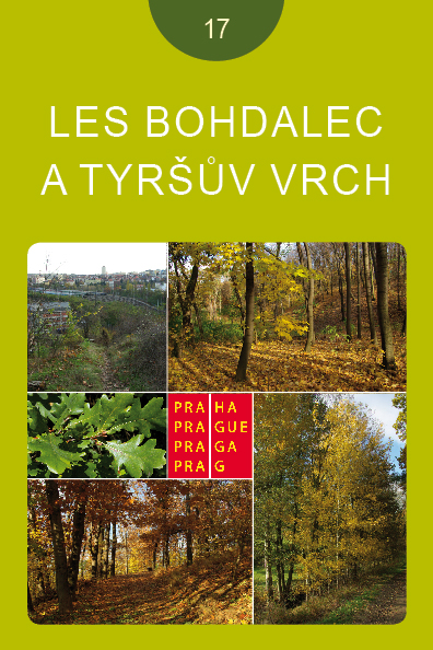 Informační materiál Lesy a lesoparky Prahy č.17 - Les Bohdalec a Tyršův vrch