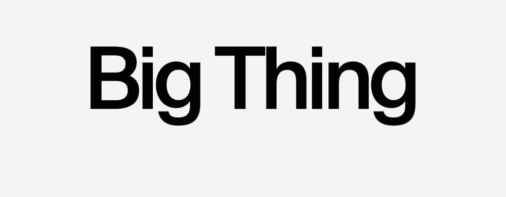 big_thing_c0e23cbfb3