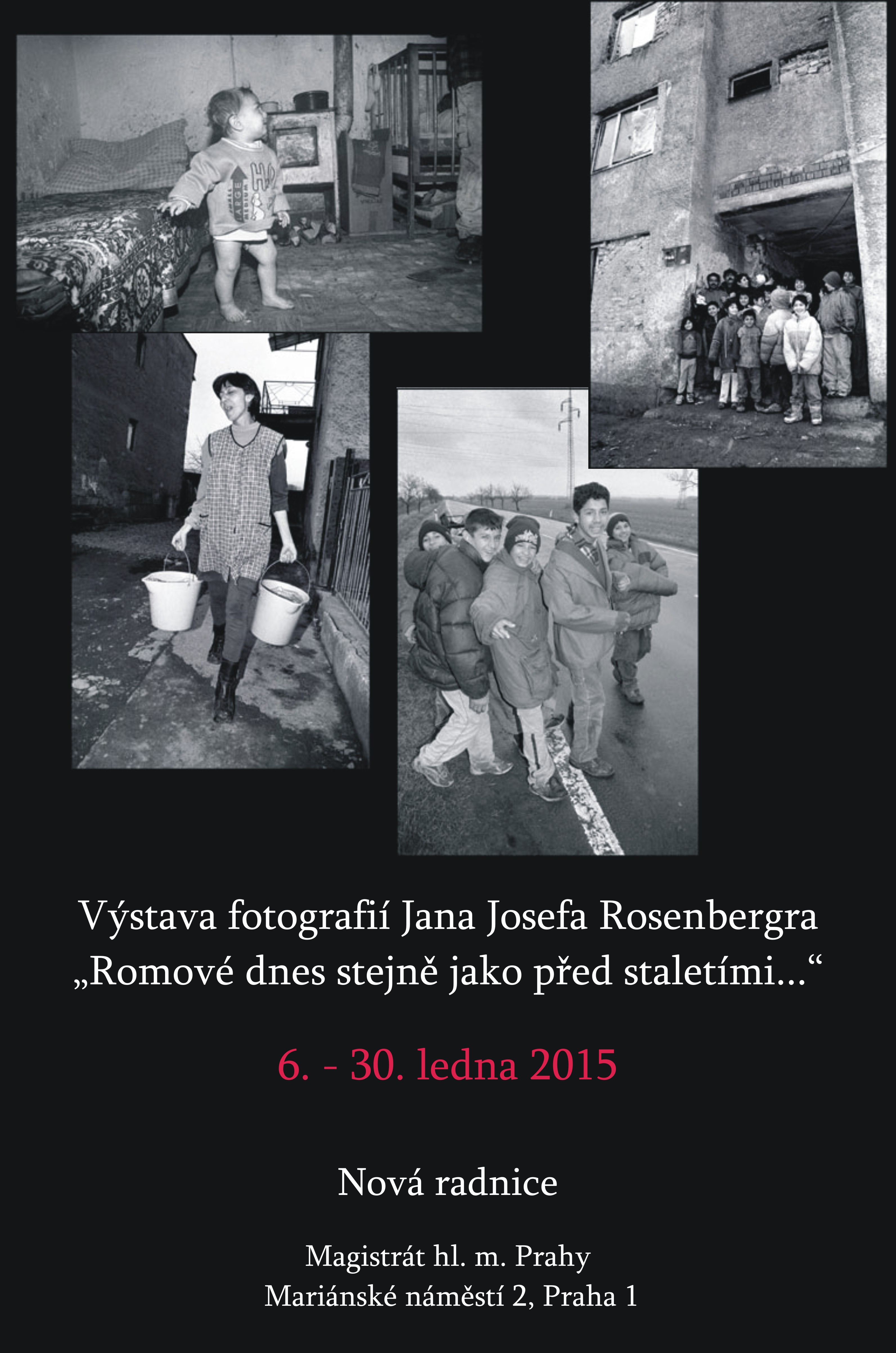 Výstava černobílých fotografií „Romové dnes jako před staletími“